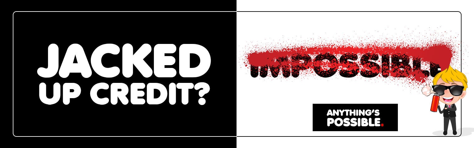 Jacked Up Credit?